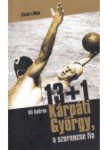 Kő András - 13+1 Kárpáti György, a szerencse fia (dedikált)