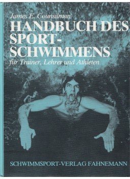 Counsilman, James E. - Handbuch des Sportschwimmens für Trainer, Lehrer und Athleten, Bockenem am Harz 1980 antikvár könyv