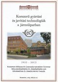 Göndöcs Balázs,Markovits Tamás,Takács János,Vehovszky Balázs - Korszerű gyártási és javítási technológiák a járműiparban / 30th International Colloquium on Advanced Manufacturing and Repairing Technologies in Vehicle Industry