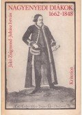 Jakó Zsigmond,Juhász István - Nagyenyedi diákok 1662-1848