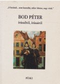 Bod Péter - Bod Péter írásaiból, írásairól
