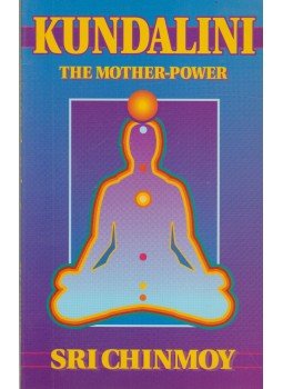 Sri Chinmoy - Kundalini - The Mother-power Sri Chinmoy - Kundalini - The Mother-power, 1992 antikvár könyv