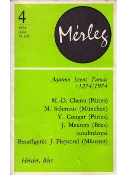 - Mérleg 1974/10. - Aquinoi Szent Tamás +1274/1974 - Mérleg 1974/10. - Aquinoi Szent Tamás +1274/1974, Wien 1974 antikvár könyv
