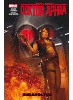 Kieron Gillen, Simon Spurrier - Star Wars: Doktor Aphra:Újratöltve Kieron Gillen, Simon Spurrier - Star Wars: Doktor Aphra:Újratöltve, null 2019 antikvár könyv