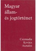 Kovács Kálmán,Asztalos László,Csizmadia Andor - Magyar állam- és jogtörténet