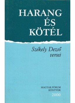 Székely Dezső - Harang és kötél (dedikált) Székely Dezső - Harang és kötél (dedikált), Budapest 2000 antikvár könyv