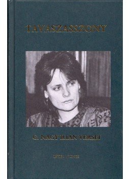 G. Nagy Ilián - Tavaszasszony (dedikált) G. Nagy Ilián - Tavaszasszony (dedikált), Budapest 1997 antikvár könyv