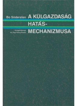 Bo Södersten - A külgazdaság hatásmechanizmusa, Budapest 1985 antikvár könyv