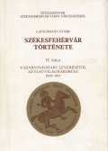 Lauschmann Gyula - Székesfehérvár története IV.