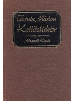 Tarnóc Márton - Kettőstükör Tarnóc Márton - Kettőstükör, Budapest 1988 antikvár könyv