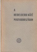 Dr. Bartha Tibor (szerk.) - A Heidelbergi káté története Magyarországon