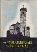 Entz Géza - A gyulafehérvári székesegyház