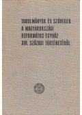 Dr. Bartha Tibor (szerk.) - Tanulmányok és szövegek a Magyarországi Református Egyház XVI. századi történetéből