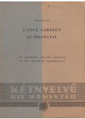 André Maurois - L'ange gardien - Az őrangyal / La pelerine - A köpeny