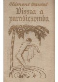 Clément Vautel - Vissza a paradicsomba