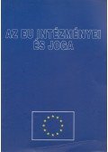 Dr. Sipos Katalin,Dúzs József,Kondorosi Ferenc Dr. - Az EU intézményei és joga
