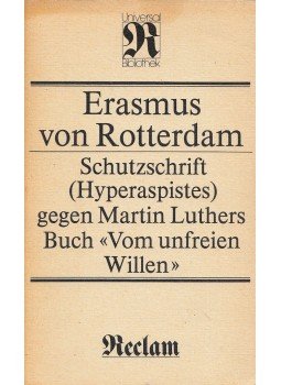 ERASMUS VON ROTTERDAM - Schutzschrift (Hyperaspistes) gegen Martin Luthers Buch "Vom unfreien Willen", Leipzig 1986 antikvár könyv