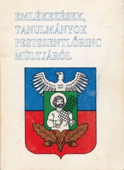 Dr. Téglás Tivadar (szerk.) - Emlékezések, tanulmányok Pestszentlőrinc múltjáról, Budapest 1996 antikvár könyv