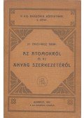 Dr. Erdey-Grúz Tibor - Az atomokról és az anyag szerkezetéről