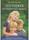 Adele Faber, Elaine Mazlish - Testvérek féltékenység nélkül - Gyakorlati tanácsok testvérek neveléséhez