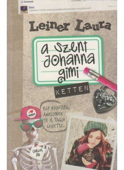 Leiner Laura - A Szent Johanna gimi 6. - Ketten (dedikált) Leiner Laura - A Szent Johanna gimi 6. - Ketten (dedikált), Budapest 2012 antikvár könyv