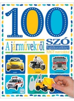  - 100 szó a járművekről - matricás foglalkoztatókönyv, null 2019 antikvár könyv