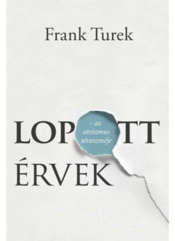 Frank Turek - Lopottérvek - Az ateizmus téveszméje, null 2019 antikvár könyv