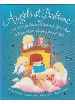 Karen Wallace, Lou Kuenzler, Katy Moran, Anne Civardi - Angels at Badtime Karen Wallace, Lou Kuenzler, Katy Moran, Anne Civardi - Angels at Badtime, London 2011 antikvár könyv