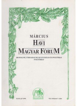 Szőcs Zoltán, Vasvári Erika - Havi Magyar Fórum VII.évfolyam 3.szám Szőcs Zoltán, Vasvári Erika - Havi Magyar Fórum VII.évfolyam 3.szám, Budapest 1999 antikvár könyv