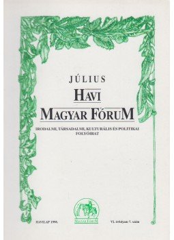 Szőcs Zoltán, Vasvári Erika - Havi Magyar Fórum VI.évfolyam 7.szám Szőcs Zoltán, Vasvári Erika - Havi Magyar Fórum VI.évfolyam 7.szám, Budapest 1998 antikvár könyv