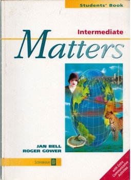 Jan Bell, Roger Gower - Matters - Intermediate Student's Book Jan Bell, Roger Gower - Matters - Intermediate Student's Book, Harlow, Essex 1997 antikvár könyv