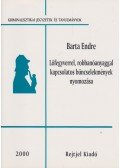 Barta Endre - Lőfegyverrel,robbanóanyaggal kapcsolatos bűncselekmények nyomozása
