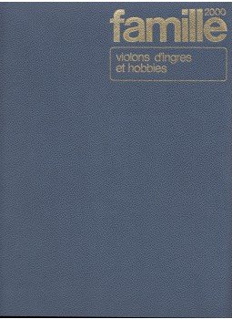 - Famille 2000 - Violons d'Ingres et hobbies - Famille 2000 - Violons d'Ingres et hobbies, Párizs 1971 antikvár könyv