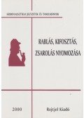 Barta Endre,Dr. Bartha Zoltán - Rablás, kifosztás, zsarolás nyomozása
