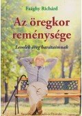 Faághy Richárd - Az öregkor reménysége