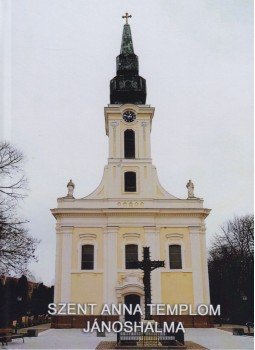 - Szent Anna templom, Jánoshalma, Kecskemét 0 antikvár könyv