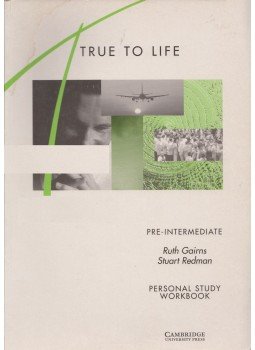 Ruth Gairns, Stuart Redman - True to Life - Pre-Intermediate Personal Study Workbook Ruth Gairns, Stuart Redman - True to Life - Pre-Intermediate Personal Study Workbook, Cambridge 1998 antikvár könyv