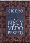 Marcus Tullius Cicero - Négy védőbeszéd