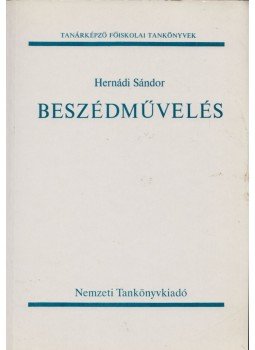 Hernádi Sándor - Beszédművelés Hernádi Sándor - Beszédművelés, Budapest 1994 antikvár könyv