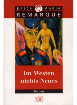 Erich Maria Remarque - Im Westen nichts Neues Erich Maria Remarque - Im Westen nichts Neues, Köln 1998 antikvár könyv