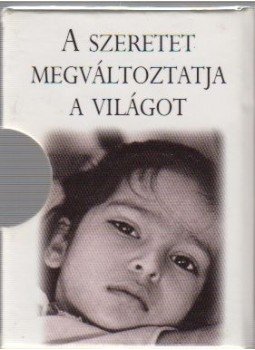 Helen Exley - A szeretet megváltoztatja a világot, Pécs 2006 antikvár könyv