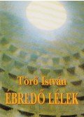 Törő István - Ébredő lélek
