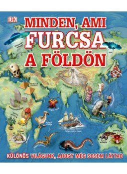 Gáspár Katalin (szerk.) - Minden, ami furcsa a Földön Gáspár Katalin (szerk.) - Minden, ami furcsa a Földön, Budapest 2019 antikvár könyv