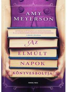 Amy Meyerson - Az elmúlt napok könyvesboltja Amy Meyerson - Az elmúlt napok könyvesboltja, Budapest 2019 antikvár könyv