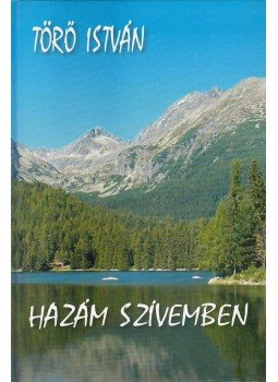 Törő István - Hazám szívemben Törő István - Hazám szívemben, 0 antikvár könyv