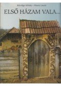 Kútvölgyi Mihály,Péterfy László - Első házam vala...