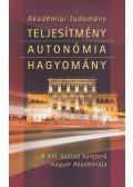 Fábri György (szerk.) - Akadémiai tudomány - Teljesítmény, autonómia, hagyomány