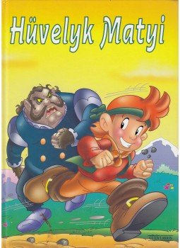Sarkadi Péter (szerk.) - Hüvelyk Matyi Sarkadi Péter (szerk.) - Hüvelyk Matyi, 2000 antikvár könyv