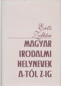 Erős Zoltán - Magyar irodalmi helynevek A-tól Z-ig (dedikált)