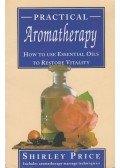 PRICE, SHIRLEY - Practical Aromatherapy
